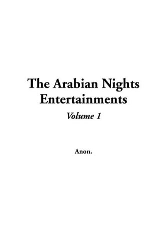 The Arabian Nights Entertainments, Volume 1