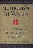 Methodism in Wales : a short history of the Wesley tradition