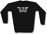 Back To The Bridge You Evil Troll, You Have No Powers Here Men's Sweat Shirt in 2 colors Small thru 3XL