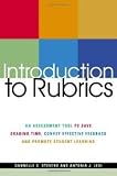 Introduction to Rubrics: An Assessment Tool to Save Grading Time, Convey Effective Feedback and Promote Student Learning