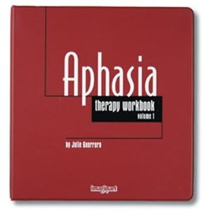 Aphasia Therapy Workbook, Vol. 1 by AliMed