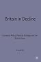 Britain in Decline: Economic Policy, Political Strategy and the British State