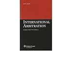 International arbitration : cases and materials