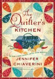 The Quilter's Kitchen: An Elm Creek Quilts Novel with Recipes