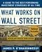 What Works on Wall Street : A Guide to the Best-Performing Investment Strategies of All Time
