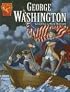 George Washington: Leading a New Nation (Graphic Library: Graphic Biographies)