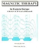 Magnetic Therapy In Eastern Europe: A Review of 30 Years of Research