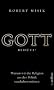 Gott beh�te! Warum wir die Religion aus der Politik raushalten m�ssen