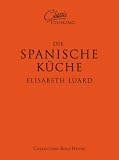 Produkt-Bild: Classic Cooking: Spanische K&uuml;che