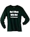 Don't Mess With Me... Programmer on Long Sleeve Adult & Youth Cotton T-Shirt (in 24 colors)