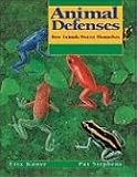 Animal Defenses: How Animals Protect Themselves (Animal Behavior)
