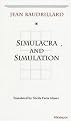 Simulacra and Simulation (The Body, in Theory: Histories of Cultural Materialism) (Paperback)