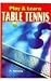 Play and Learn Table Tennis