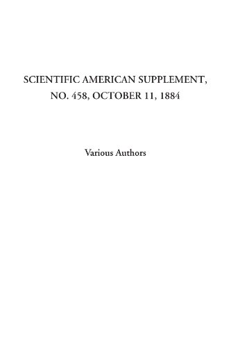 Scientific American Supplement, No. 458, October 11, 1884