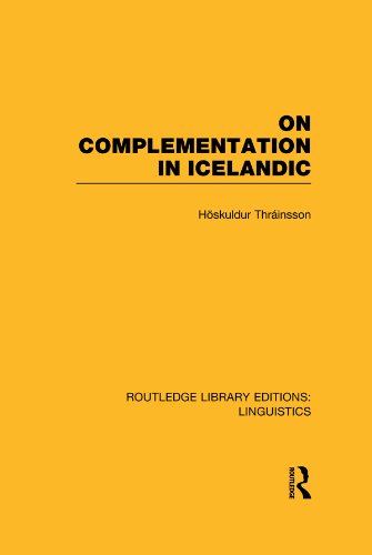 On Complementation in Icelandic (RLE Linguistics E: Indo-European Linguistics) (Routledge Library Editions: Linguistics)