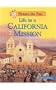 Life in a California Mission (Picture the Past)