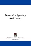 Bismarck's Speeches and Letters