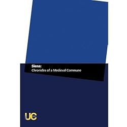 Siena: Chronicles of a Medieval Commune (Institutional Use)