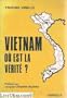 Vietnam, ou est la verite? (French Edition)