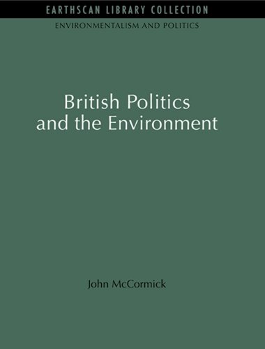British Politics and the Environment (Environmentalism and Politics Set)