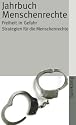 Jahrbuch Menschenrechte 2006: Schwerpunktthema: Freiheit in Gefahr  -  Strategien f&uuml;r die Menschenrechte (suhrkamp taschenbuch)