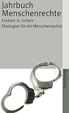 Produkt-Bild: Jahrbuch Menschenrechte 2006: Schwerpunktthema: Freiheit in Gefahr  -  Strategien f&uuml;r die Menschenrechte (suhrkamp taschenbuch)