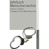 Jahrbuch Menschenrechte 2006: Schwerpunktthema: Freiheit in Gefahr  -  Strategien f�r die Menschenrechte (suhrkamp taschenbuch)