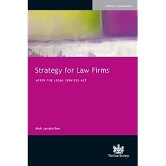 Strategy for Law Firms: After the Legal Services Act 2007