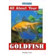 Barrons Books All About your Goldfish Book by Barrons Books