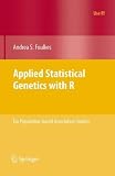 Applied Statistical Genetics with R: For Population-based Association Studies (Use R)