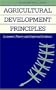 Agricultural Development Principles: Economic Theory and Empirical Evidence (The Johns Hopkins Studies in Development)
