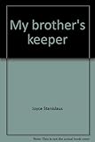My brother's keeper