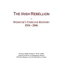 The Irish Rebellion: Webster's Timeline History, 1581 - 2006