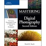 Mastering Digital Photography, Second Edition, Softcover Book by David D. Busch, 350 Pages, 4-Color