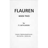 FLAUREN - BOOK TWOby P J ARTHURSON