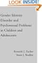 Gender Identity Disorder And Psychosexual Problems In Children And adolescents