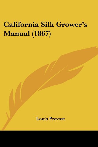 California Silk Grower's Manual (1867)