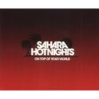 On Top of Your World by  Sahara Hotnights 