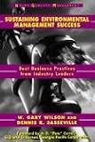 Sustaining Environmental Management Success: Best Business Practices from Industry Leaders