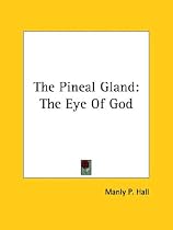 The Pineal Gland: The Eye of God