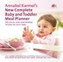 Annabel Karmel's New Complete Baby and Toddler Meal Planner