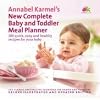 Annabel Karmel's New Complete Baby and Toddler Meal Planner