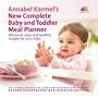 Annabel Karmel's New Complete Baby and Toddler Meal Planner