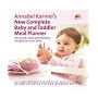 Annabel Karmel's New Complete Baby and Toddler Meal Planner