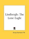 Lindbergh: The Lone Eagle