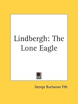 Lindbergh: The Lone Eagle