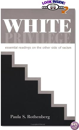 White Privilege: Essential Readings on the Other Side of Racism