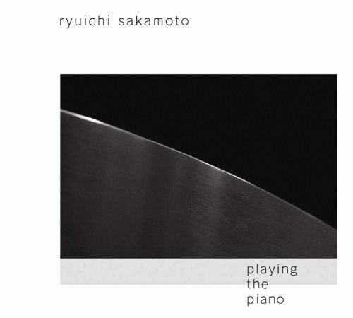Ryuichi Sakamoto - Playing The Piano - Zortam Music