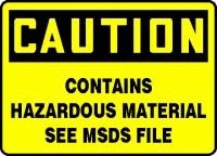 CAUTION CONTAINS HAZARDOUS MATERIAL SEE MSDS FILE 10 x 14 Dura Fiberglass Sign