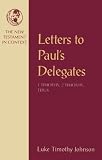 Letters to Paul`s Delegates (New Testament in Context)